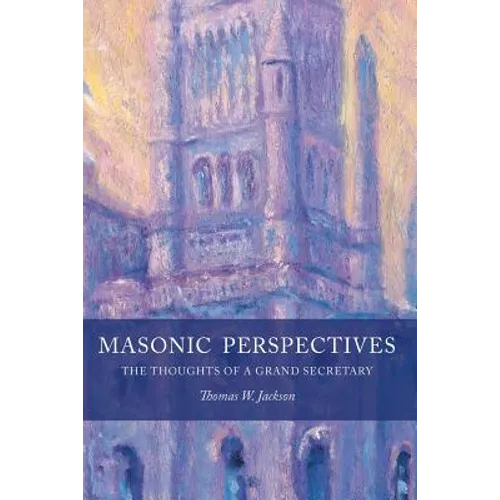 Masonic Perspectives: The Thoughts of a Grand Secretary