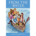 From the Water