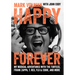 Happy Forever: My Musical Adventures with the Turtles, Frank Zappa, T. Rex, Flo & Eddie, and More