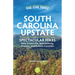 Five-Star Trails: South Carolina Upstate: Spectacular Hikes Near Greenville, Spartanburg, Oconee, and Pickens Counties