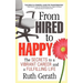 From Hired to Happy: The Secrets to a Vibrant Career and a Fulfilling Life