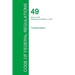 Code of Federal Regulations Title 49, Volume 1, October 1, 2015