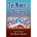 This Moment's Daughter