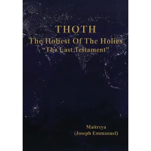 THOTH, The Holiest Of The Holies, "The Last Testament"
