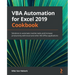 VBA Automation for Excel 2019 Cookbook: Solutions to automate routine tasks and increase productivity with Excel and other MS Office applications