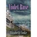 Violet Rose: The Encroaching Sea