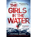 The Girls in the Water: A Completely Gripping Serial Killer Thriller with a Shocking Twist