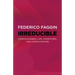 Irreducible: Consciousness, Life, Computers, and Human Nature