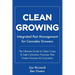 Clean Growing: Integrated Pest Management for Cannabis Growers: The Ultimate Guide to Clean Crops & Safe Cultivation Practices That P
