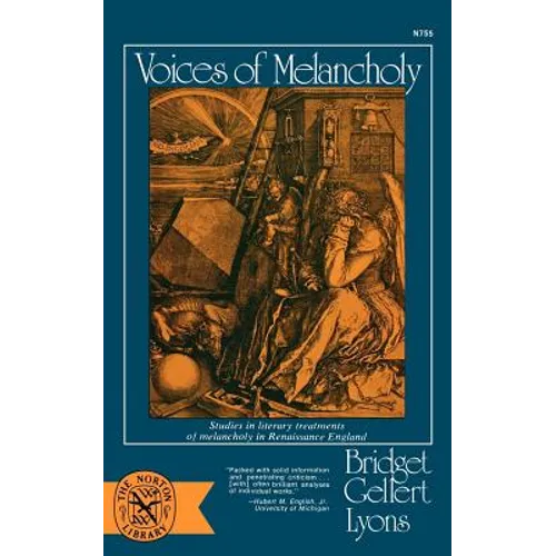 Voices of Melancholy: Studies in Literary Treatments of Melancholy in Renaissance England