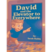 David and the Elevator to Everywhere