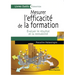 Mesurer l'efficacité de la formation: Evaluer le résultat et la rentabilité