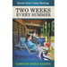 Two Weeks Every Summer: Stories from Camp Meeting