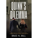 Quinn's Dilemma: Trapped Between The Justice Dept., The Mob and a Notorious Union Brings Intrigue, Violence and Murder