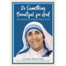 Do Something Beautiful for God: The Essential Teachings of Mother Teresa, 365 Daily Reflections