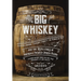 Big Whiskey (the Revised Second Edition): Featuring Kentucky Bourbon, Tennessee Whiskey, the Rebirth of Rye, and the Distilleries of America's Premier