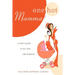 One Hot Mamma!: A Mom's Guide to Sex, Love, and Romance