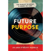 Future Purpose: The Playlist to Design a Career You Love