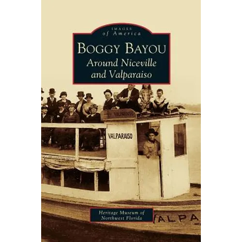 Boggy Bayou: Around Niceville and Valparaiso
