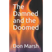 The Damned and the Doomed