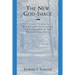 The New God Image: A Study of Jung's Key Letters Concerning the Evolution of the Western God-Image