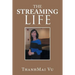 The Streaming Life