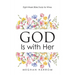 GOD Is with Her: Eight-Week Bible Study for Wives