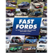 Fast Fords: 50 Years Up Close and Personal with Ford's Finest