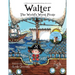 Walter The World's Worst Pirate: Teaching children to be who they are.
