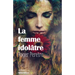 La femme idolâtre