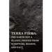 Terra Firma: the Earth Not a Planet, Proved from Scripture, Reason, and Fact