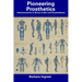 Pioneering Prosthetics: Advancements in Bionic Limbs and Exoskeletons
