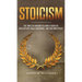 Stoicism: The Timeless Wisdom to Living a Good life - Develop Grit, Build Confidence, and Find Inner Peace (Practical Emotional Intelligence)