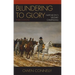 Blundering to Glory: Napoleon's Military Campaigns