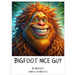 Bigfoot Nice Guy