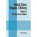 United States Stamps: A History - Volume II: The Bureau Era Begins