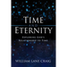 Time and Eternity: Exploring God's Relationship to Time