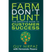Farm Don't Hunt: The Definitive Guide to Customer Success