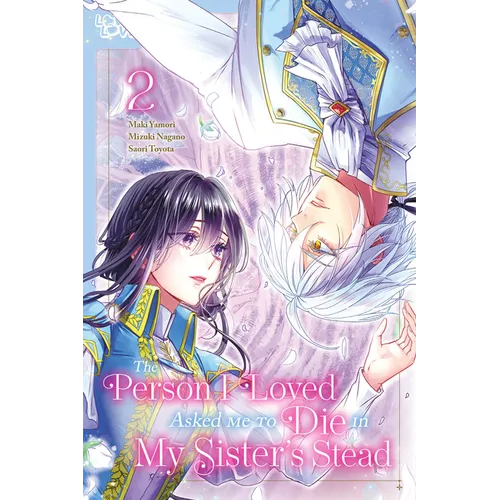 The Person I Loved Asked Me to Die in My Sister's Stead, Volume 2