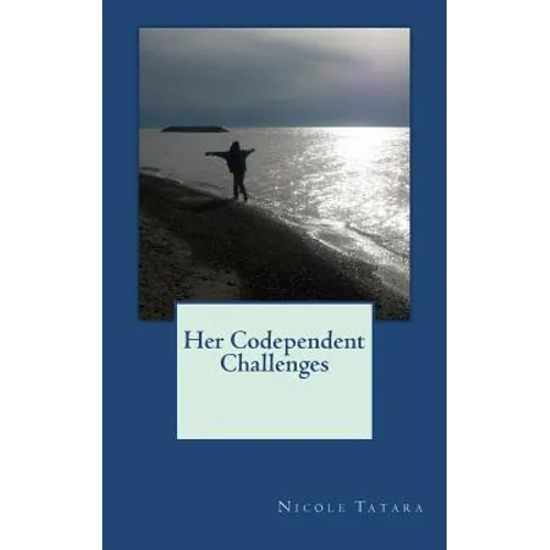Her Codependent Challenges