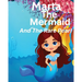 Marta The Mermaid And The Rare Pearl