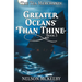 Greater Oceans Than Thine