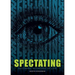 Spectating: Becoming Witnesses of Life