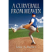 A Curveball From Heaven
