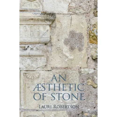 An Æsthetic of Stone