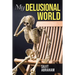 My Delusional World