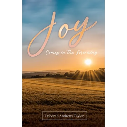 Joy Comes in the Morning