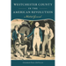 Westchester County in the American Revolution: Neutral Ground