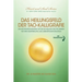 Das Heilungsfeld Der Tao-Kalligrafie: Ein Informationssystem Mit Sechs Heiligen Tao-Techniken Für Ihre Selbstheilung Und Lebenstransformation
