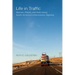 Life in Traffic: Women, Plants, and Gold Along South America's Interoceanic Highway Volume 63
